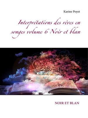 cover image of Interprétations des rêves en songes volume 6 Noir et blan